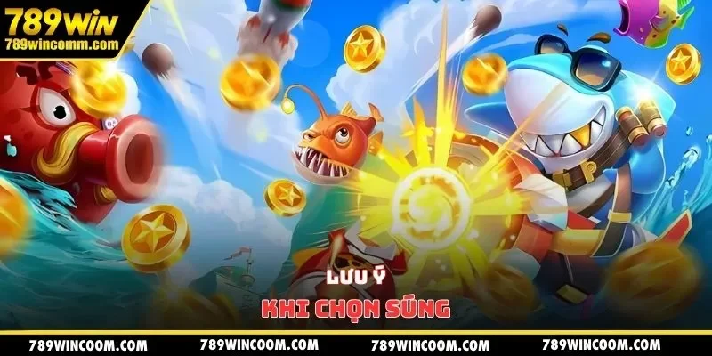 Lưu ý khi chọn súng