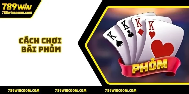 Cách chơi bài phỏm