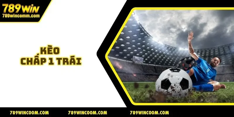 Kèo Chấp 1 Trái