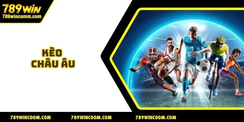 Kèo Châu Âu