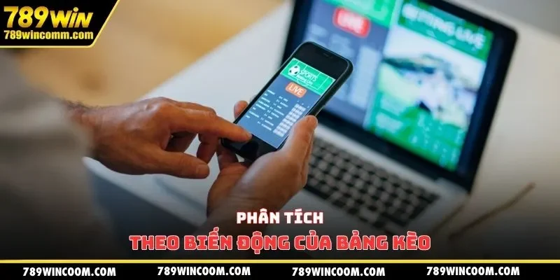 Phân tích theo biến động của bảng kèo