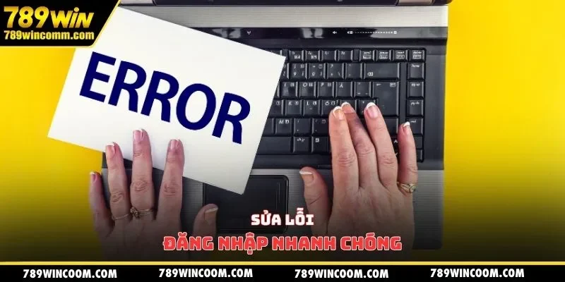 Sửa lỗi đăng nhập nhanh chóng