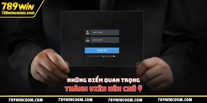Những điểm quan trọng thành viên nên chú ý