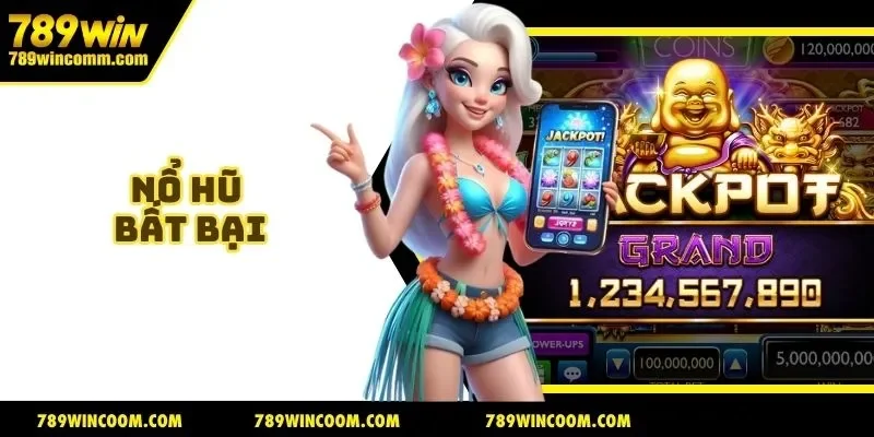 Nổ hũ bất bại