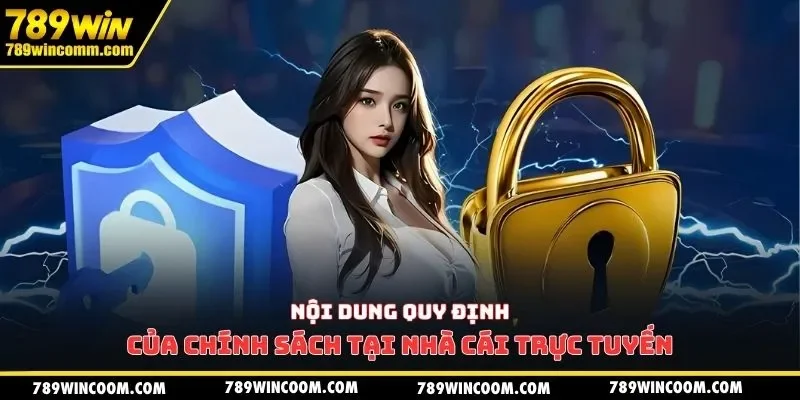 Nội dung quy định của chính sách tại nhà cái trực tuyến