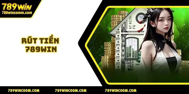 Rút tiền 789win