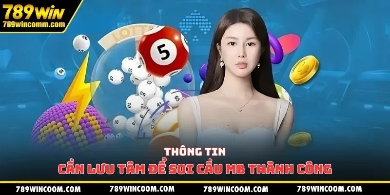 Thông tin cần lưu tâm để soi cầu mb thành công