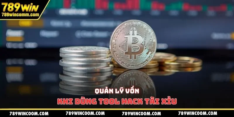 Quản lý vốn khi dùng tool hack tài xỉu
