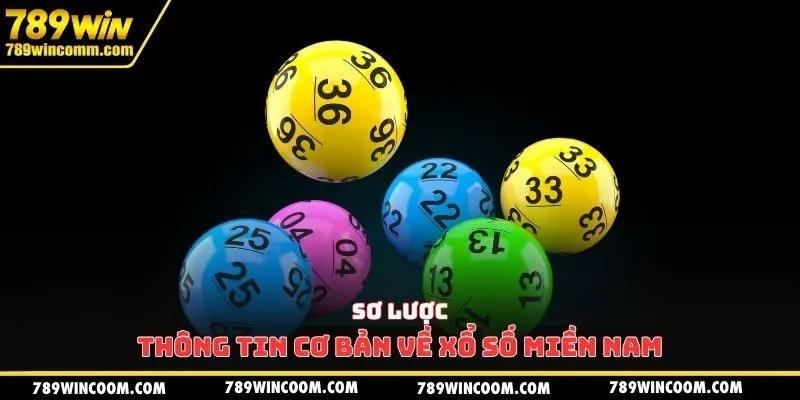 Sơ lược thông tin cơ bản về xổ số miền Nam